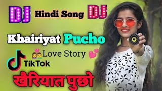 Khairiyat Pucho Dj Himdi Song | Remix Tiktok Mix | Female Version | Arjijn Singh | LoveStory💕#viral
