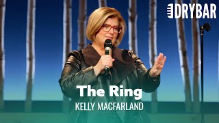 It's All About The Ring. Kelly MacFarland