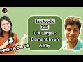 Leetcode 215 Kth Largest Element in an Array | 3 Approaches  | Checkout Coding Decoded SDE Sheet
