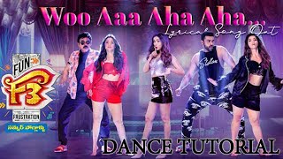 Woo Aa Aha Aha Dance Tutorial  | F3 Songs | Venkatesh, Varun Tej | Anil Ravipudi | DSP | Dil Raju