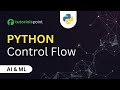 Control Flow in Python | Transfer, Iterative and Conditional Statements(if, if else)| Tutorialspoint