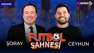 ŞORAY UZUN VE CEYHUN FERSOY İLE FUTBOL SAHNESİ