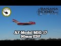 AF Model MIG-17 from Banana Hobby Proof Flight!!