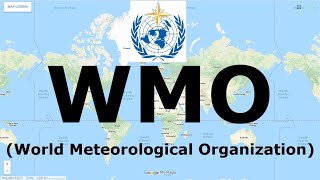 WMO (World Meteorological Organization) | International Organization | @narviacademy