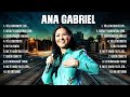 Las 10 mejores canciones de Ana Gabriel 2024