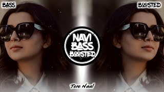 Tere Naal🤴💘👸[Bass Boosted] Nimrat Khaira | Latest Punjabi Song 2023 | NAVI BASS BOOSTED