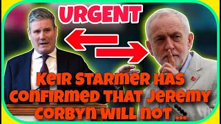 UK NEWS 🔥 BREAKING NEWS / OH 😳 LOOK AT THIS / KEIR STARMER / JEREMY CORBYN / UK POLITICS NEWS