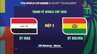 VTV2 - Play Off FIFA World Cup™ - Hình Chờ Chung Kết: ĐT Iraq - ĐT Bolivia 🇮🇶🇧🇴.