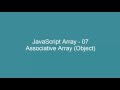 JavaScript Array - 07 - Associative Array (Object)