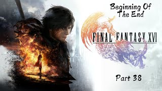 Final Fantasy 16 Part 38: Beginning Of The End