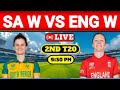 ENG W Vs SA W 2nd T20 Match | Live Score | England Women Tour of South Africa 2024 #cricketlive