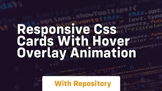 responsive css cards with hover overlay animation