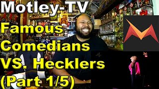Famous Comedians VS. Hecklers (Part 1/5) Reaction