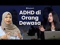 Mengenal ADHD pada Orang Dewasa