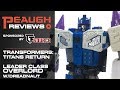 Video Review: Transformers: Titans Return - Leader OVERLORD w/ Dreadnaut