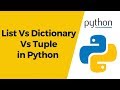 Python Tutorial 16 - List Vs Dictionary Vs Tuple in Python (Comparison)