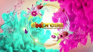 Express TV Composite | Zindagi Satrangi | Express TV Dramas