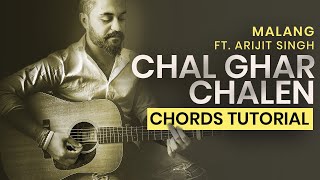 Malang: Chal Ghar Chalen | Mithoon ft. Arijit Singh | Guitar Chords - Intro - Fills