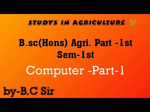 B.sc(Hons)Agri.Part-1st Sem-1st Computer Class Part-1 #agriculture # ...