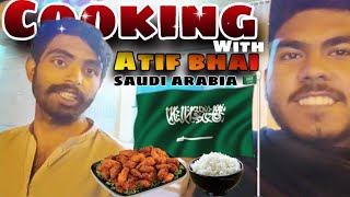 SEHRI IN SAUDI ARABIA 🇸🇦 | COOKING 🧑‍🍳 WITH ATIF BHAI 🧍‍♂️| ATIF BHAI TO COOKING MASTER NIKLY 😱