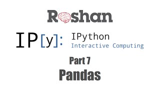 7. Pandas - IPython Notebook Tutorial