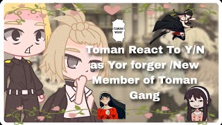 Toman Gang React To Y/N As New Member Of Toman I Part 1/? I As Yor Forger I TR