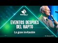 La gran invitación - Abraham Peña - Eventos después del rapto