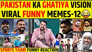 PAKISTAN KA GHATIYA VISION: VIRAL FUNNY MEMES 😂 SPORTS YAARI FUNNY REACTIONS #championstrophy2025