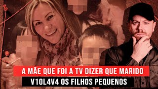 A MÃE QUE DISSE NA TV QUE O MARIDO V10L4V4 OS FILHOS E DEPOIS TIROU A VIDA DELES - Mireya Agraz