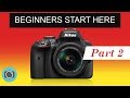 Nikon beginners guide Part 2 - More Nikon photography tips and tricks for beginners