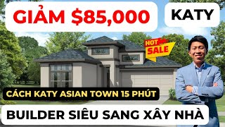 #161 Katy - BUILDER SIÊU SANG GIẢM GIÁ $85,000 CHO CĂN NHÀ XÂY PHONG CÁCH HIỆN ĐẠI!!!