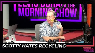Scotty Hates Recycling | 15 Minute Morning Show