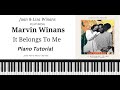 Juan Lisa & Marvin Winans - It Belongs To Me - Piano Tutorial