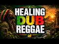 HEALING DUB REGGAE 🌿 Deep Roots Meditation | Conscious Bass Frequencies | Spiritual Reggae Mix 2026