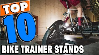 Top 10 Best Bike Trainer Stands Review in 2024