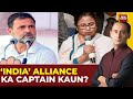 Opposition At War Over Who Should Lead 'INDIA' Bloc | Mamata vs Rahul | News Track Wih Rahul Kanwal