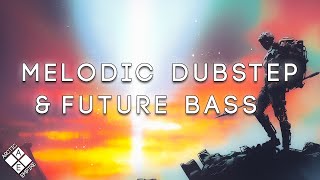 Epic Melodic Dubstep & Future Bass Collection 2023 [2 Hours]