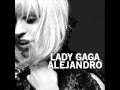 Lady Gaga - Alejandro (Music iTunes)The Fame Monster HQ Lyrics
