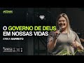 O Governo de Deus em Nossas Vidas | Erika Barreto