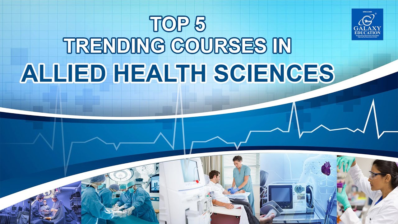 Top 5 Trending Courses In Allied Health Sciences | Galaxy Education ...