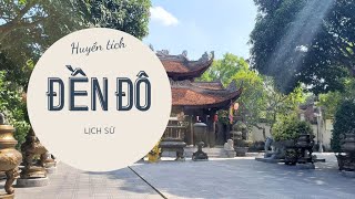 ĐỀN ĐÔ BẮC NINH NƠI THỜ 8 VỊ VUA NHÀ LÝ | LỊCH SỬ VÀ HUYỀN TÍCH