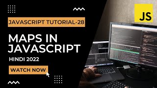 Maps in JavaScript | JavaScript Tutorial In Hindi #28 [2022]