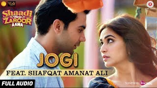 Jogi Feat. Shafqat Amanat Ali - Full Audio | Shaadi Mein Zaroor Aana | Rajkummar Rao,Kriti Kharbanda