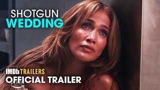 Shotgun Wedding - Official Trailer (2023) Jennifer Lopez, Josh Duhamel, Lenny Kravitz, Sonia Braga
