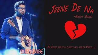 Jeene De Na | Arijit Singh | Full Song  Zindagi A Zindagi | #jeenedena #arijitsingh #zindagi #kalank