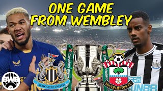 *THE BIGGEST GAME IN RECENT HISTORY* | Newcastle United (1) v Southampton (0) Carabao Cup Preview