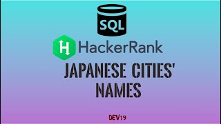 #6 Japanese Cities' Names | HackerRank SQL Solutions