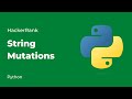 Python HackerRank Solutions: String Mutations