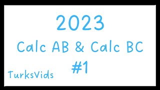 2023 AP Calculus AB & BC FRQ #1