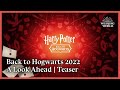 Back to Hogwarts 2022 - A Look Ahead | Teaser